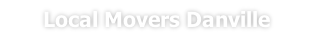 Local Movers Danville
